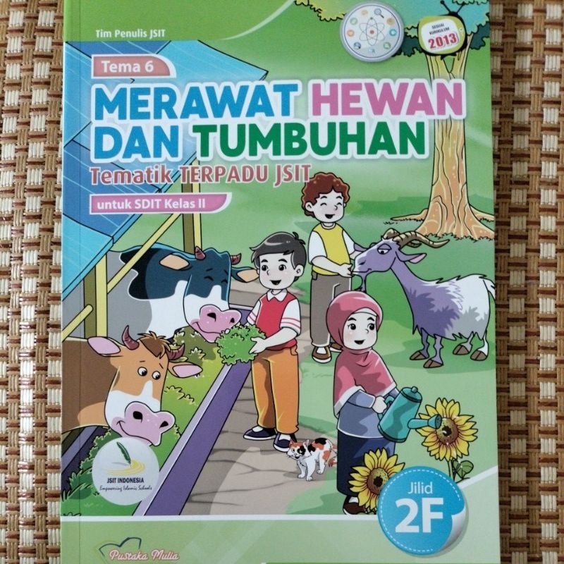 Tematik SDIT kelas 2 tema 6 jilid 2F, Tematik Terpadu JSIT, K13,  Pustaka Mulia