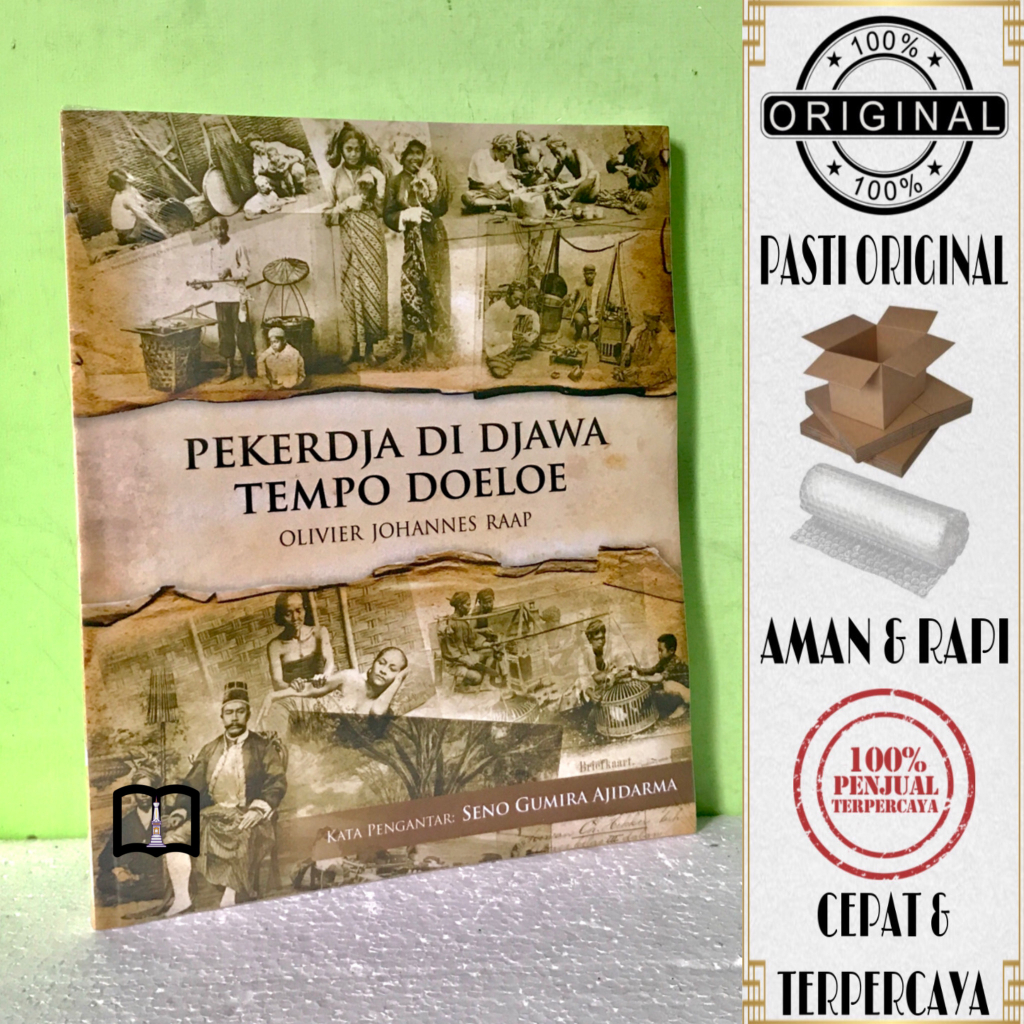 Buku Pekerdja Di Djawa Tempo Doeloe - Olivier Johannes Raap