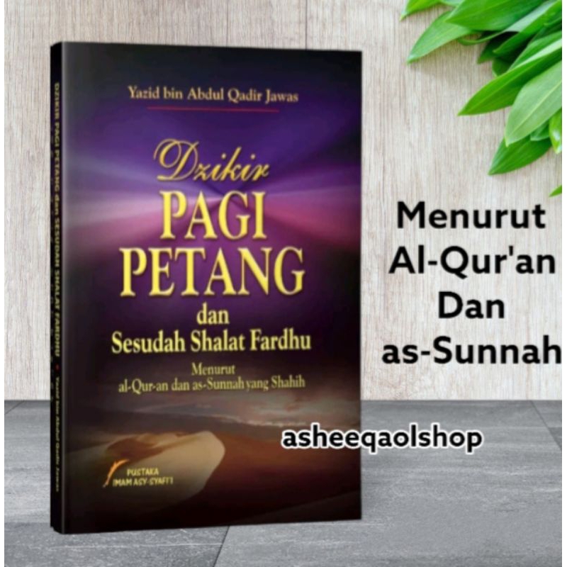 Dzikir Pagi Petang Setelah Shalat Fardhu (Yasid Bin Abdul Qadir Jawas)