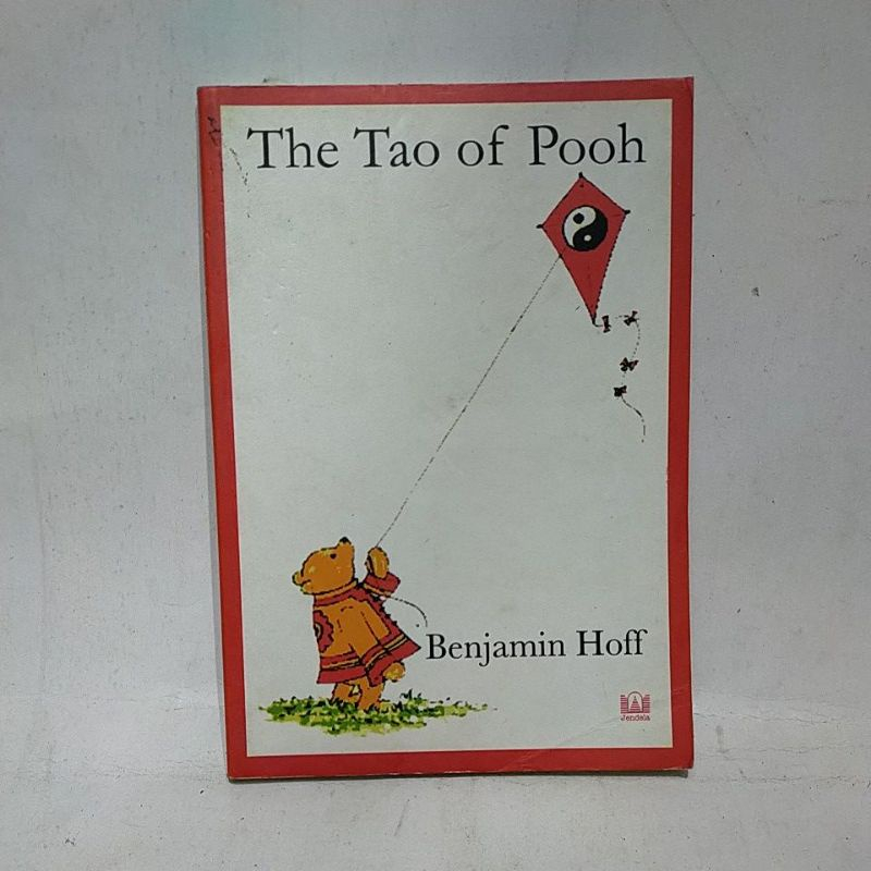 The Tao of Pooh - Benjamin Hoff