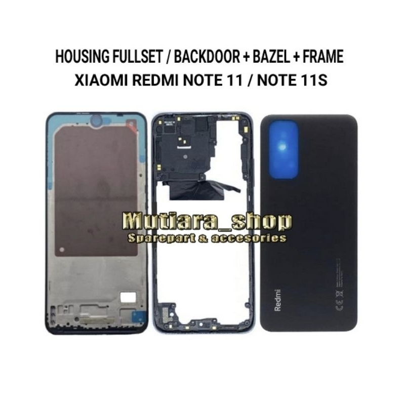 HOUSING / CASING XIAOMI REDMI NOTE 11 / NOTE 11S . BACKDOOR + BAZEL + FRAME