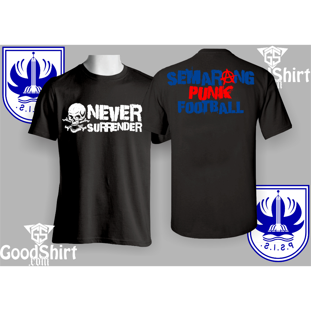 Kaos Psis Semarang Never Surender Punk Football Vol 3 Cotton Combed 24s Premium Unisex Sablon DTF