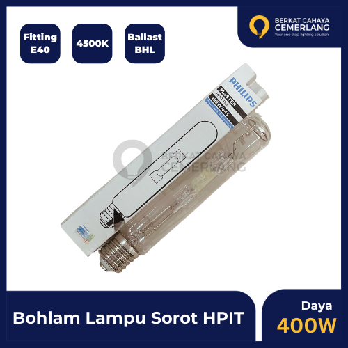 Lampu Bohlam HPIT 400W PHILIPS / HPIT 400 Watt PHILIPS