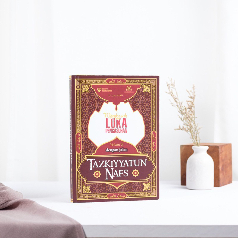 

Membasuh Luka Pengasuhan Tadzkiyatun Nafs