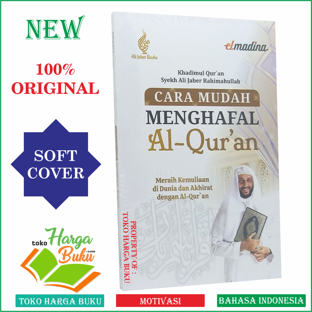 Cara Mudah Menghafal Al-Quran Meraih Kemuliaan di Dunia dan Akhirat dengan Al-Quran Karya Syaikh Ali Jaber Penerbit Elmadina