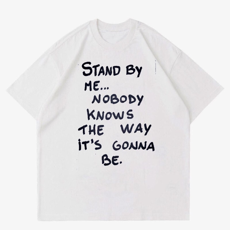 KAOS BAND OASIS - STAND BY ME LYRICS | T-SHIRT BAND OASIS “STAND BY ME” WHITE OVERSIZE | BAJU BAND O