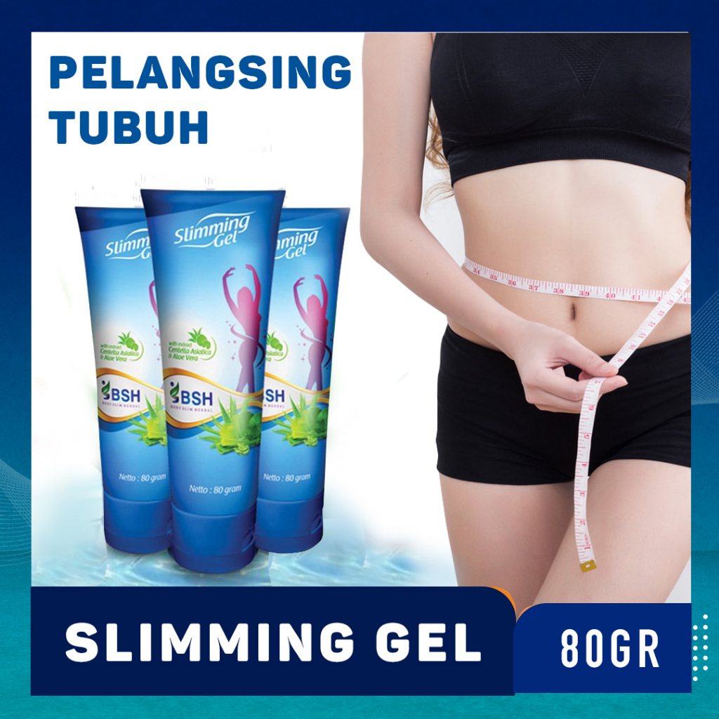 GEL PENGHANCUR LEMAK TANPA DIET - BSH SLIMMING GEL BPOM 100% ORIGINAL