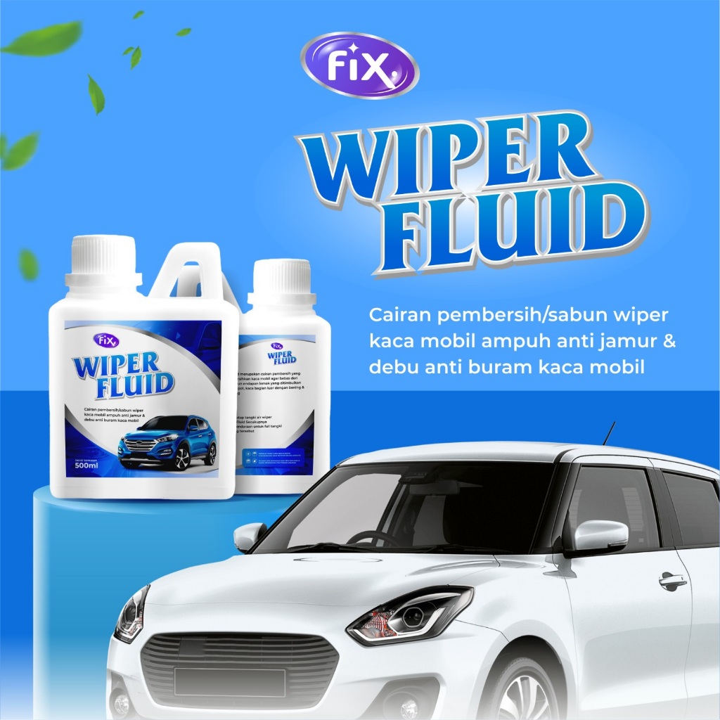 FIX - Wiper Fluid Ampuh Mengatasi Noda Kaca Mobil / Pembersih Kaca Mobil Menjadi Bening dan Kinclong