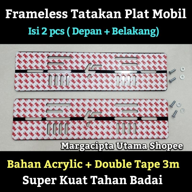 DUDUKAN UNIVERSAL Plat Nomor MOBIL - FramelessPlate - Tatakan Plat Bahan Acrylic ( Depan + Belakang )