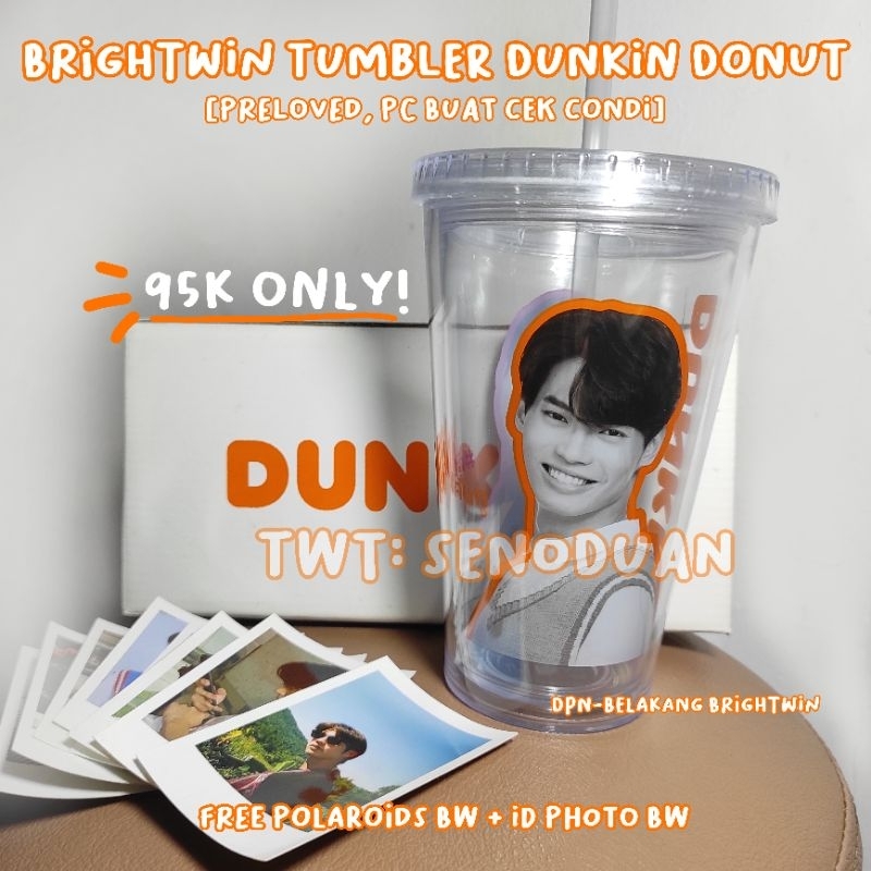 [booked] BRIGHTWIN TUMBLER DD DUNKIN DONUT BRIGHT VACHIRAWIT WIN METAWIN TUMBLER BRIGHTWIN DUNKIN DO