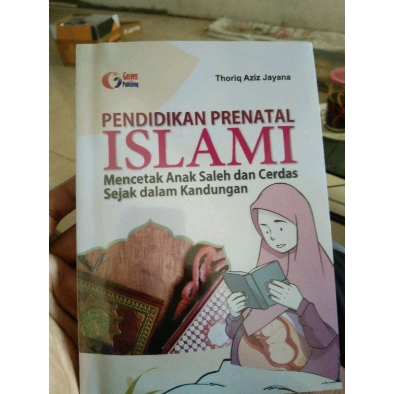 

Pendidikan Prenatal Islami karya Thoriq Aziz Jayana