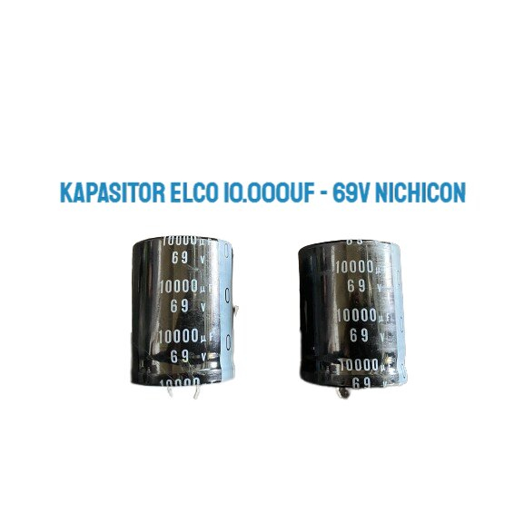 KAPASITOR ELCO 10.000UF - 69V NICHICON ELKO NICHICON