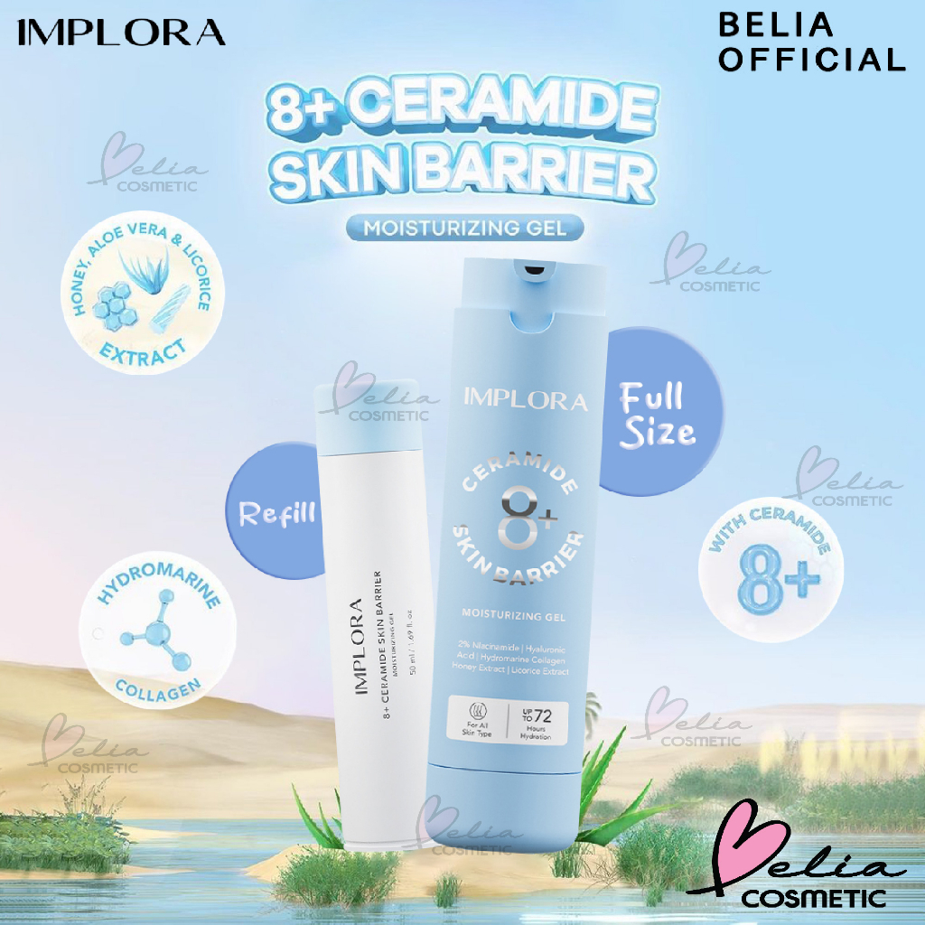 ❤ BELIA ❤ IMPLORA 8+ Ceramide Skin Barrier Moisturizing Gel 50ml Full Size | Refill | up tp 72 Hours Hydration | For All Skin Type