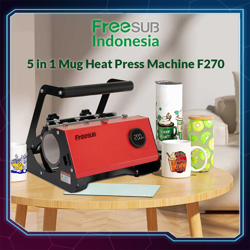 FREESUB - 5 in 1 Tumbler Mug Heat Press F270/F320 ( Mesin Press Sablon Mug / Gelas / Asbak / Tumbler Aluminium )