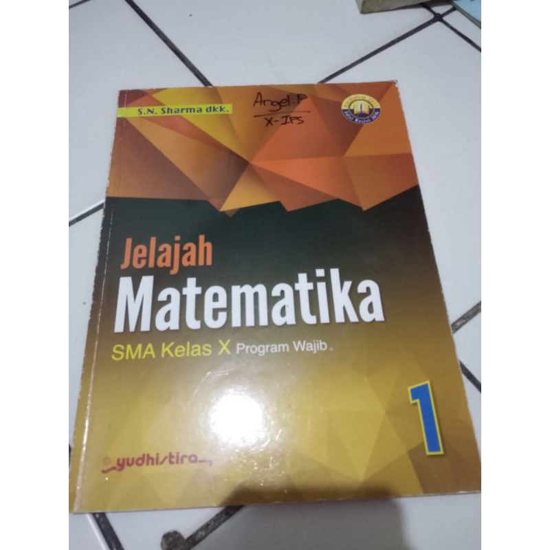 

Buku paket Jelajah Matematika Kelas SMA X/ sepuluh program WAJIB - Yudhistira