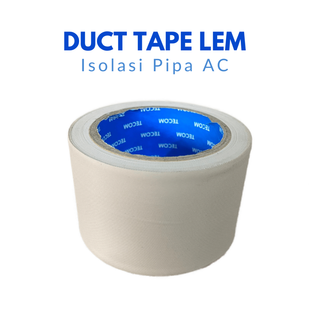 DUCT TAPE AC LEM ISOLASI PIPA AC SELOTIP SEAL TAPE PIPA AC DAKTIM LEM DUCT TAPE DENGAN LEM