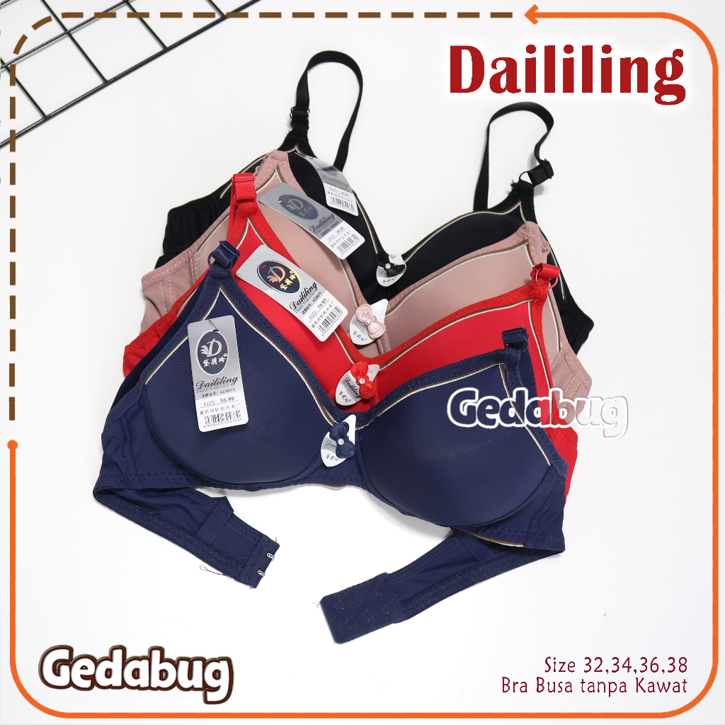 Bra BH DAILILING Fashion | Bra wanita dewasa tanpa Busa tanpa Kawat | Gedabug