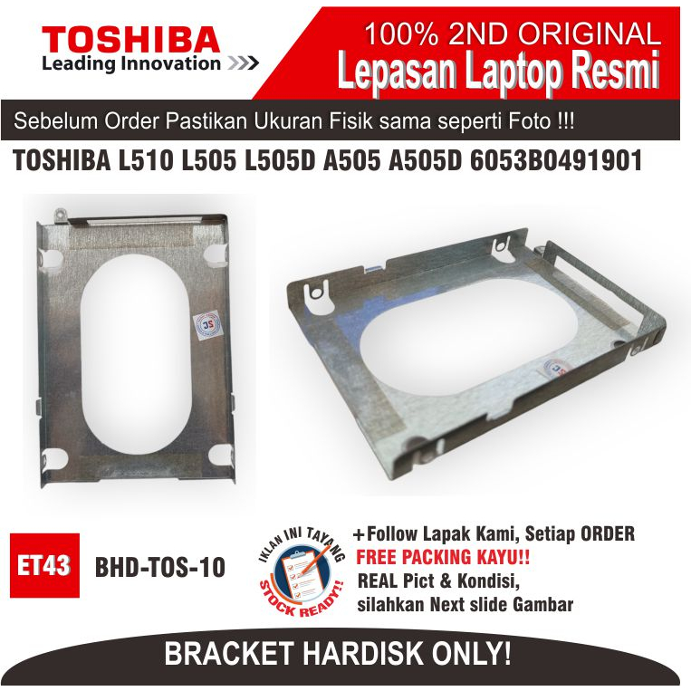 ET43 BHD-TOS-10 BRACKET HARDISK LAPTOP TOSHIBA SATELLITE L505 L510 A505 C600 6053B0491901 6053B07548