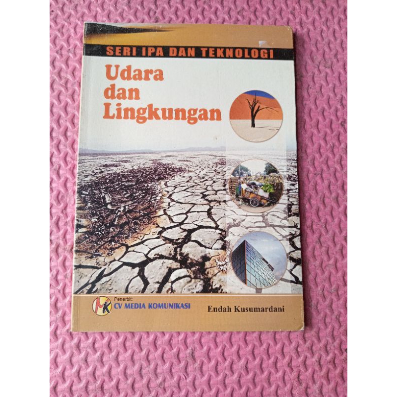 Seri IPA DAN TEKNOLOGI Udara dan Lingkungan