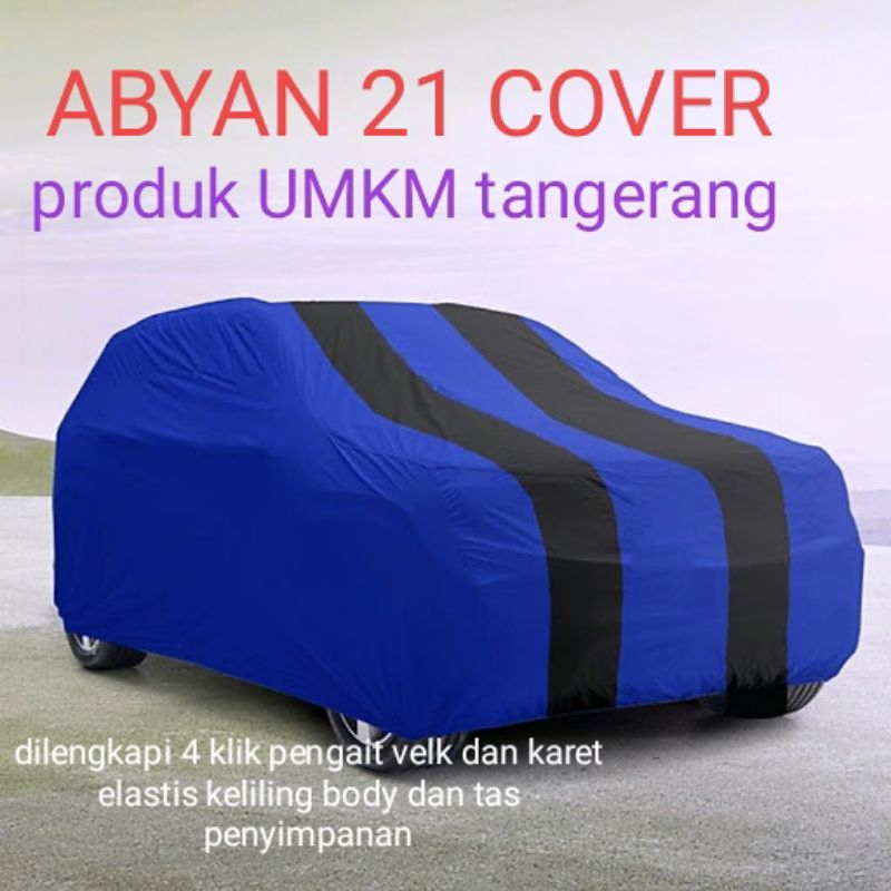 Cover Mobil Sarung Mobil Avanza Xenia Sigra Calya Agya Ayla Brio Jazz yaris