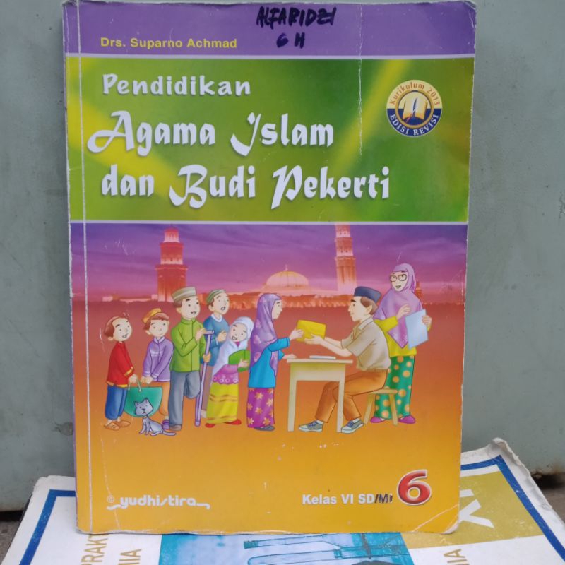 Pendidikan Agama Islam dan Budi Pekerti Kelas 6 SD.Yudhistira
