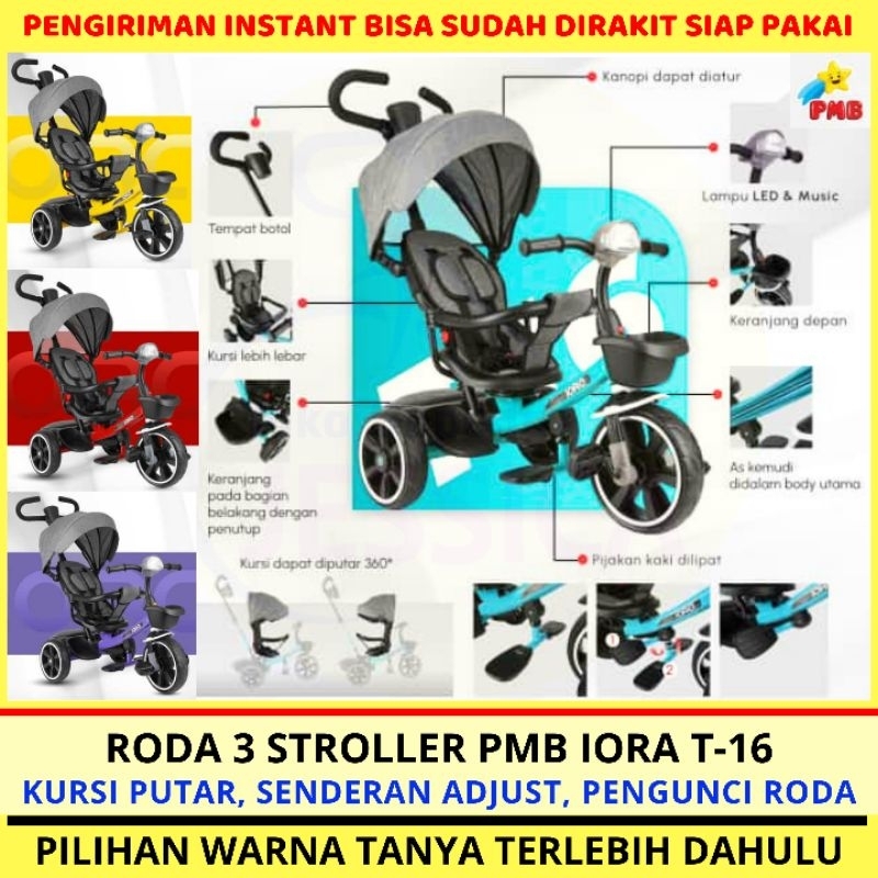 Sepeda Anak Roda 3 (Tiga) Tricycle Stroller PMB IORA T16 T18 - IORA T 16 T 18 - IORA T-16 T-18 Kursi