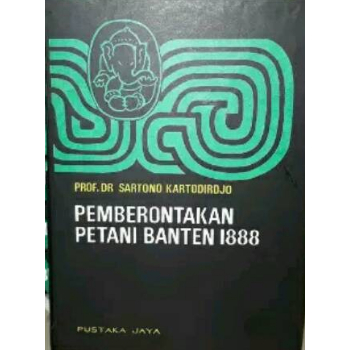 Pemberontakan Petani Banten 1888 Hard Cover - Sartono Kartodirdjo - NR
