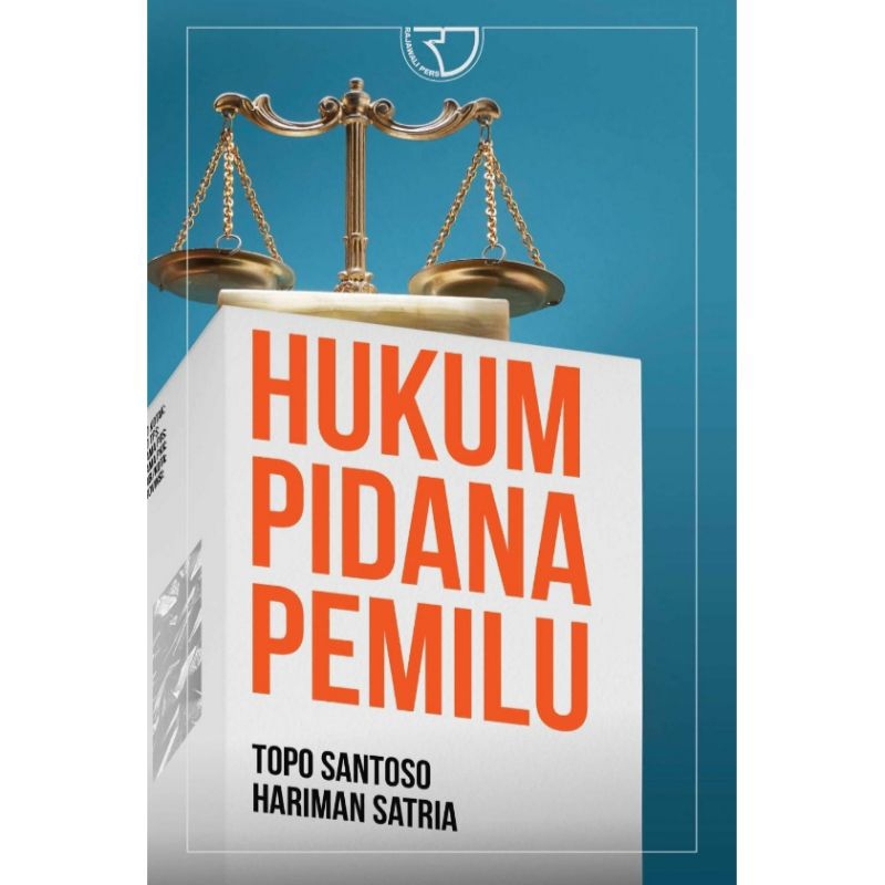 

BUKU ORIGINAL HUKUM PIDANA PEMILU - TOPO SANTOSO