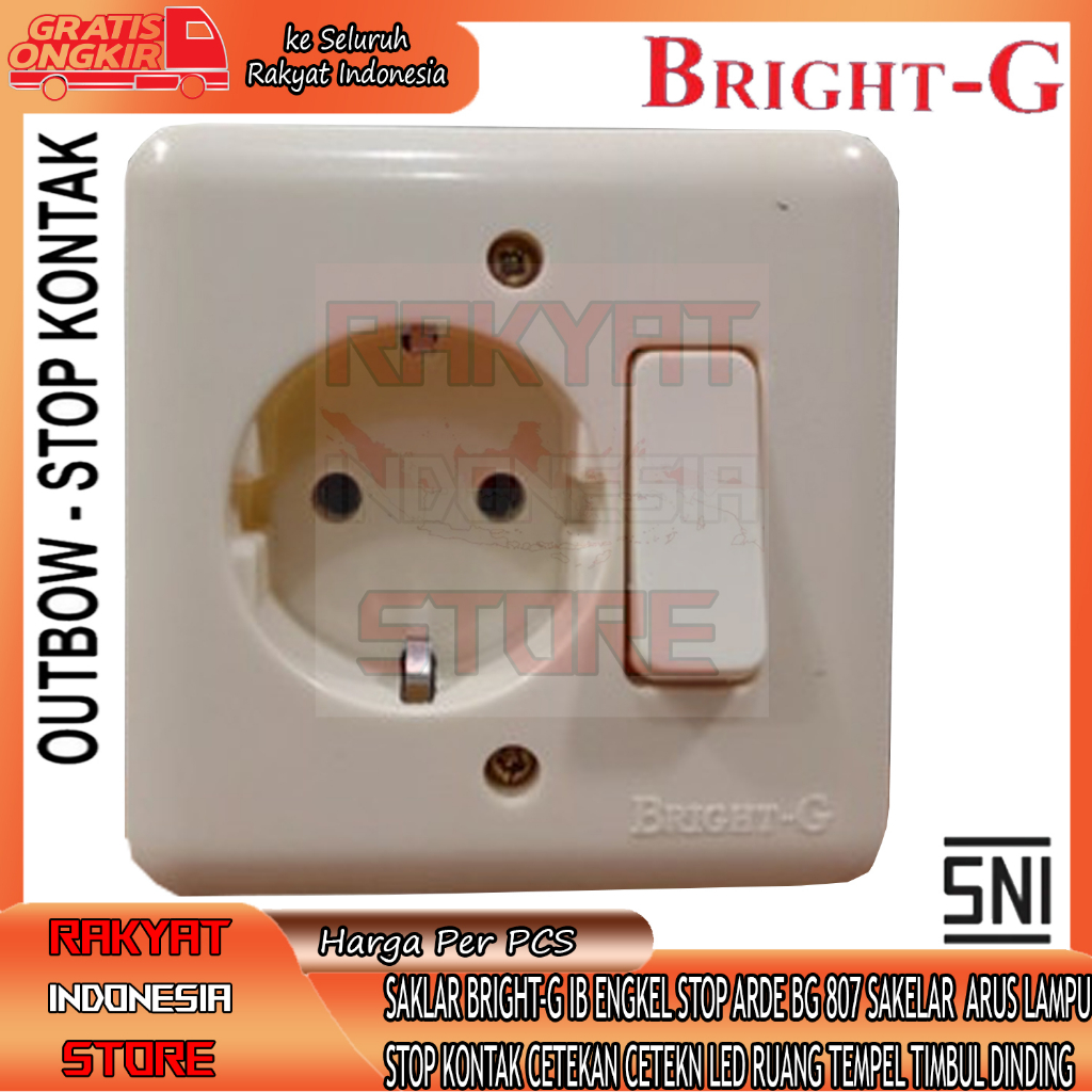 SWITCH SOCKET SAKLAR BRIGHT-G IB ENGKEL STOP ARDE BG 807 PERSEGI SAKELAR TUNGGAL COLOKAN KABEL OUTBO