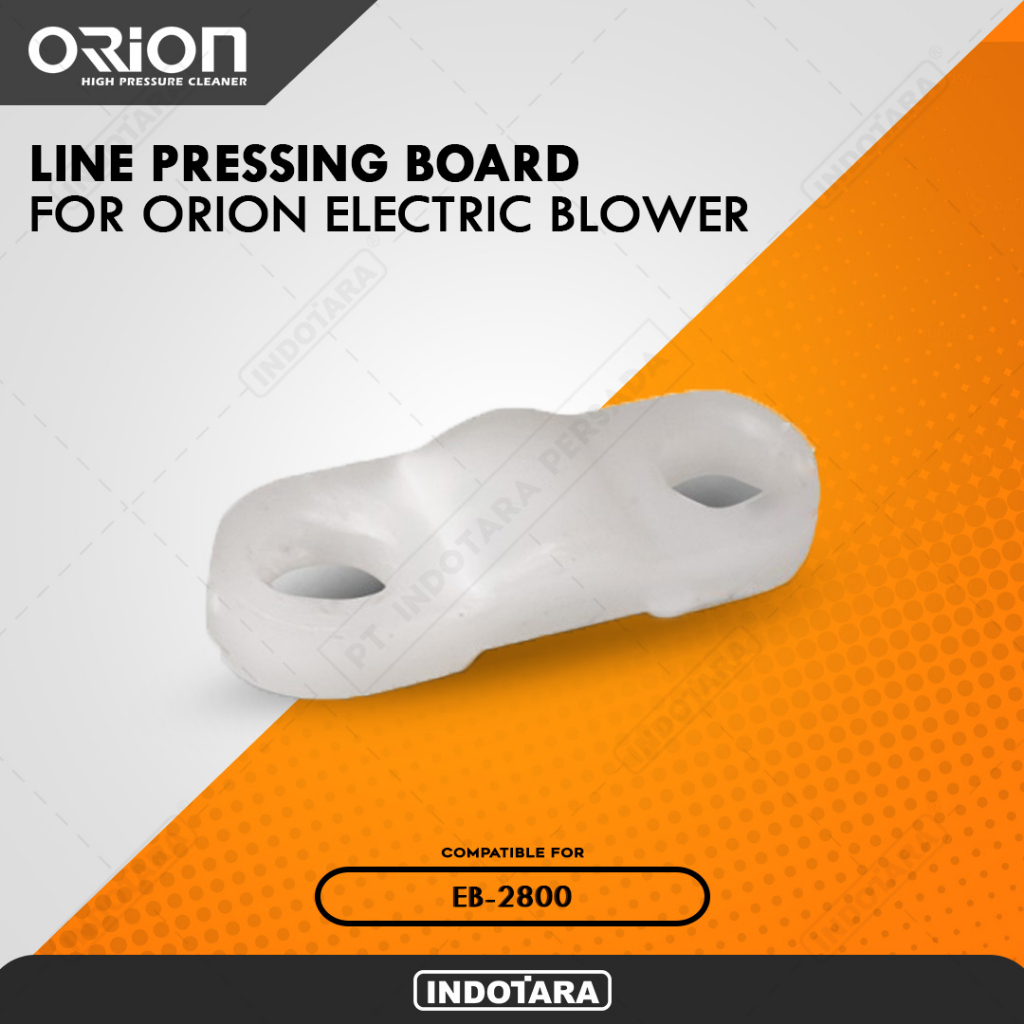 Line Pressing Board - Orion Electric Blower EB-2800