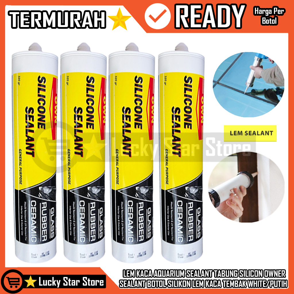 LEM KACA AQUARIUM SEALANT TABUNG SILICON OWNER SEALANT SILEN  SILIKON BOTOL SILIKON LEM KACA TEMBAK 