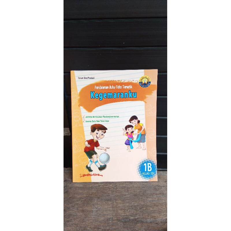 Pendalaman Buku Teks Tematik Kegemaran 1B KELAS I SD YUDISTIRA