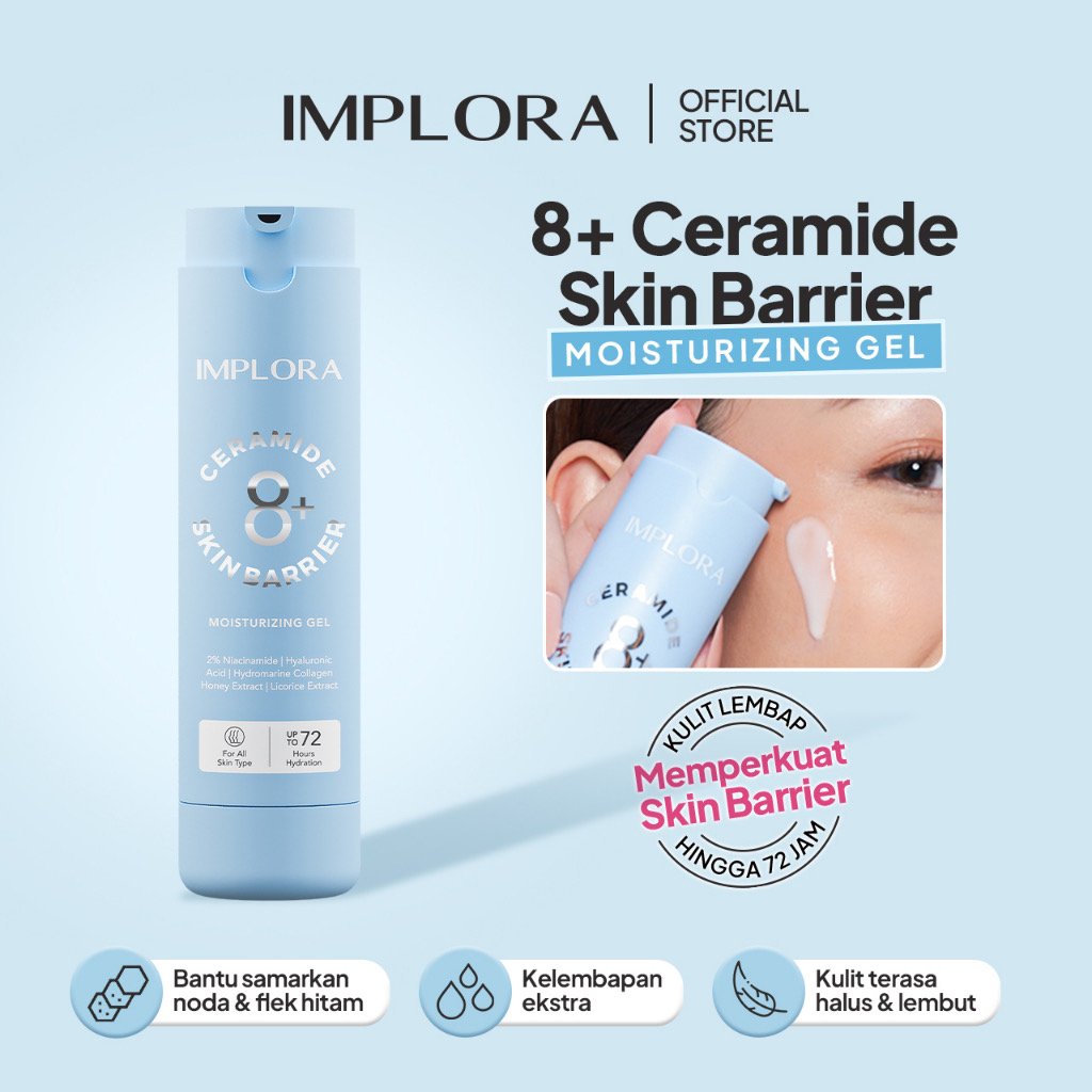 IMPLORA 8+ Ceramide Skin Barrier Moisturizing Gel Indonesia / Pelembab Wajah 50ml / For All Skin Type / Up To 72 Hours Hydration / 2% Niacinamide Hyaluronic Acid / Moizturizer Noda Flek Hitam Melembabkan Full Set Refill / Skincare Face Care Series / Cream