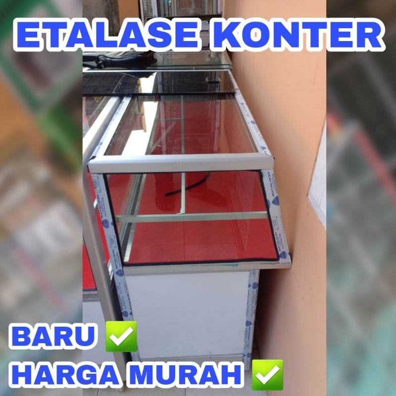 Etalase Konter ukuran 1,5 M dan 2 M (Tebal kaca 4ml dan 5ml)