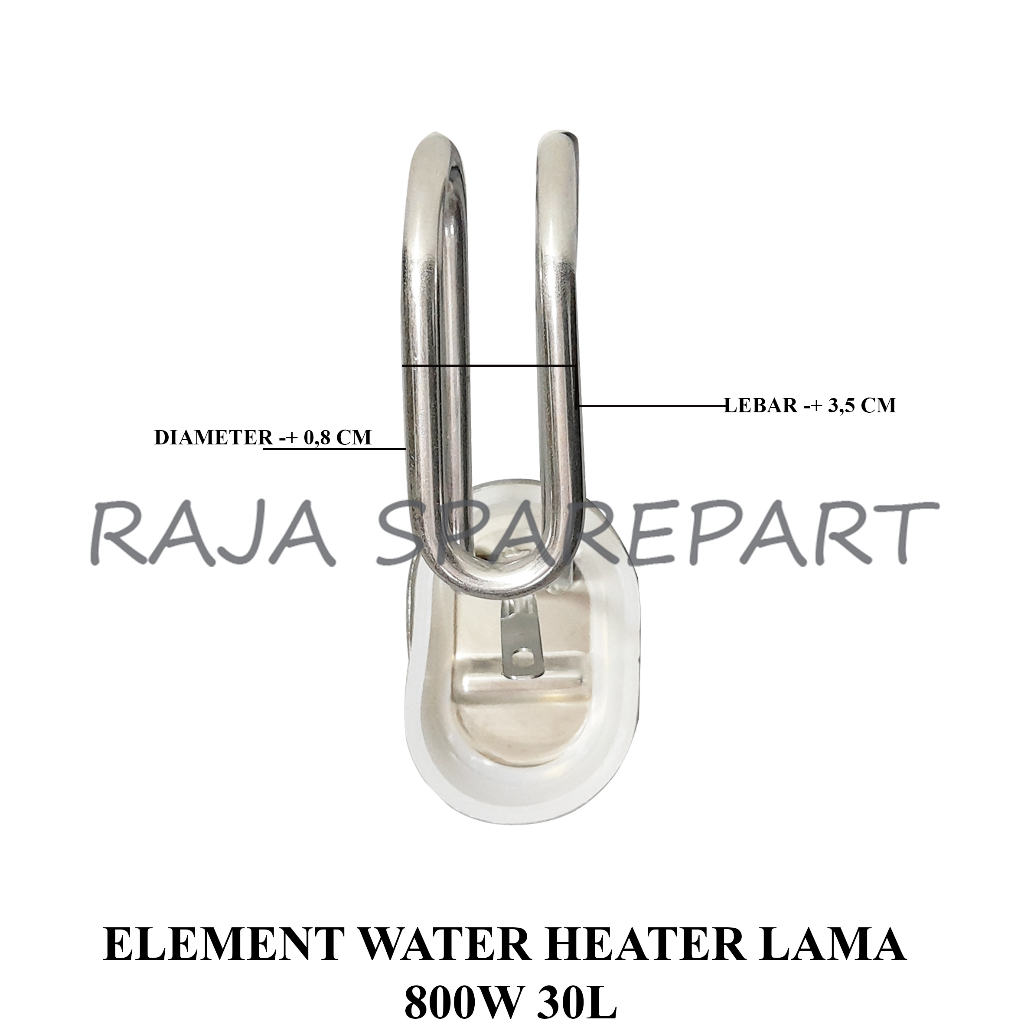 ELEMENT/ELEMEN WATER HEATER LAMA 800W 30L