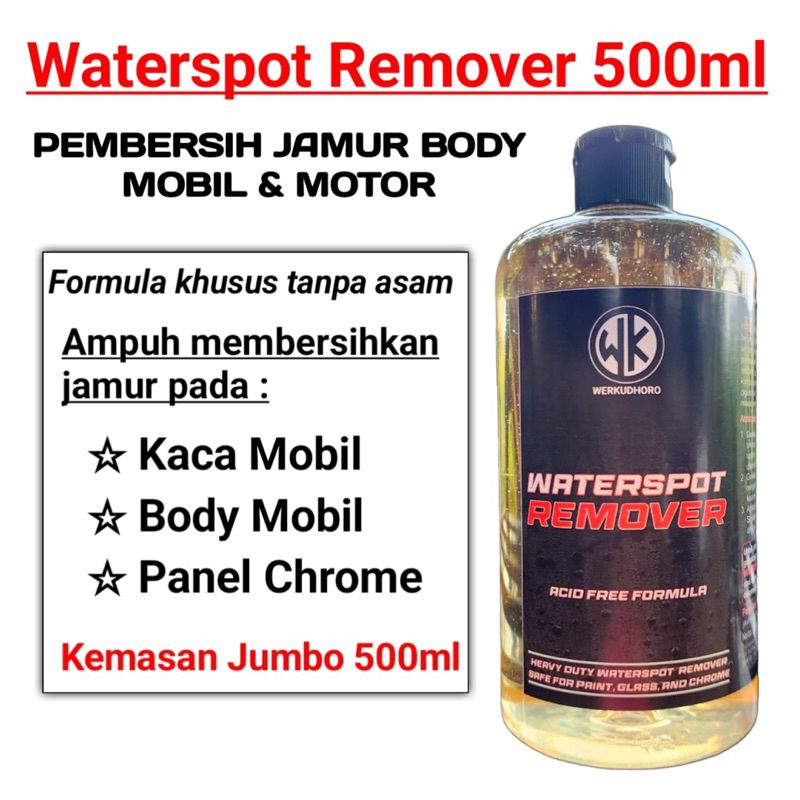 WK Waterspot Remover 500ml Penghilang Jamur kaca dan body mobil