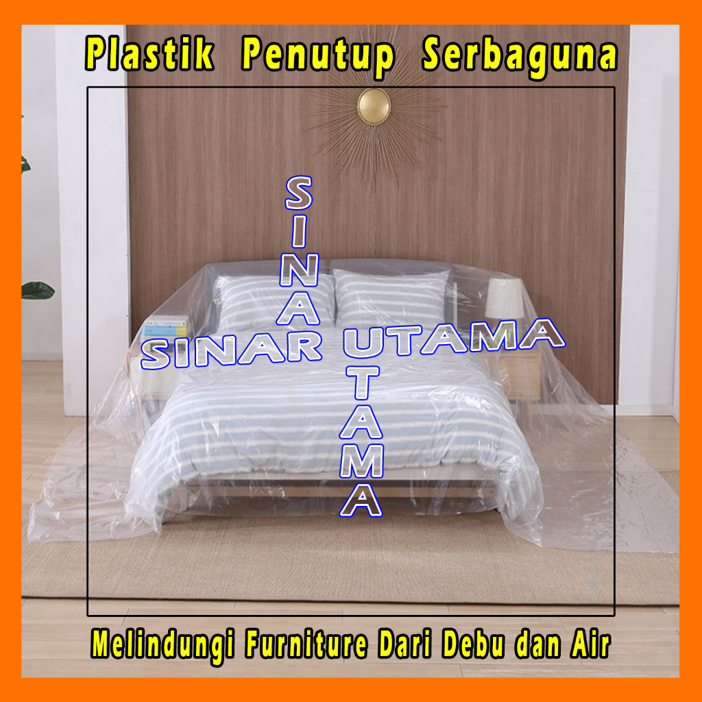 Plastik Anti Debu Serbaguna Tutup Furniture Penutup Pelindung Funitur Bungkus Pembungkus Barang Sofa Ranjang Kasur Spring Bed Taplak Meja Lemari Tiang Gawang Baju Perabotan Perabot Rumah Tangga Alas Tembok Cat Etalase Renovasi Terpal Cuci AC N