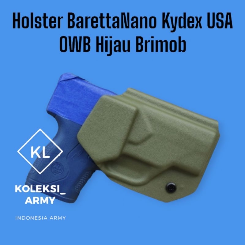 Kydex Holster BarettaNano Hijau Brimob Holster Nano OWB