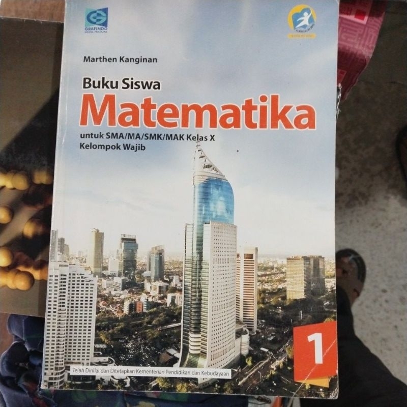 Matematika  kelompok wajib kelas X / 10 / 1 SMA kurikulum 2013 edisi revisi 2016 Grafindo Facil