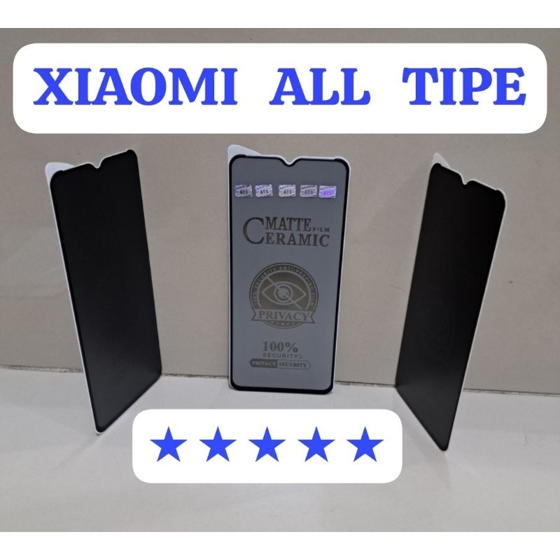 Tempered Glass Anti Gores Spy For Type XIAOMI All Tipe XIAOMI, Tg Temper Glass Anti-Spy Pelindung Layar, Pengaman Layar Depan, Anti Gores Anti Spy Matte Film Ceramic 100% Security Anti-Peeping Film Privacy 100% Security Privacy Tg Spy Hitam Black Gelap