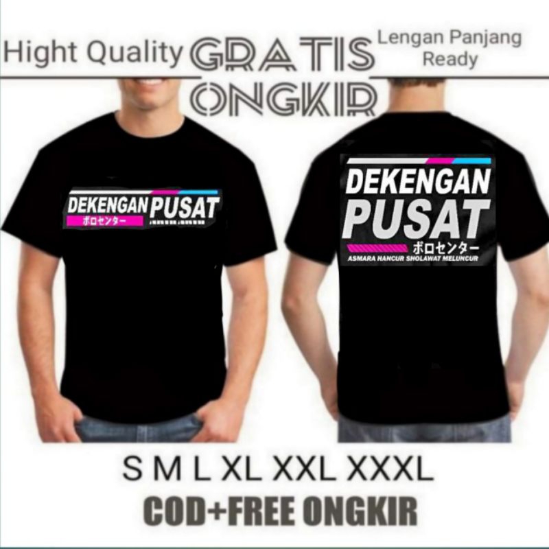 DEKENGAN PUSAT kaos DEKENGAN PUSAT kaos WONG PUSAT kaos ASMARA HANCUR SHOLAWAT MELUNCUR kaos DEKENGA