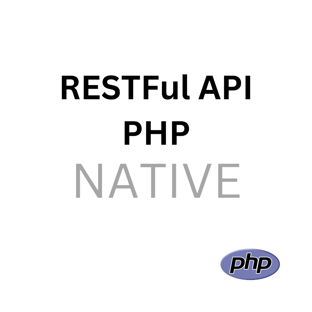 Jasa Pembuatan RESTFul API / REST API CRUD PHP Native