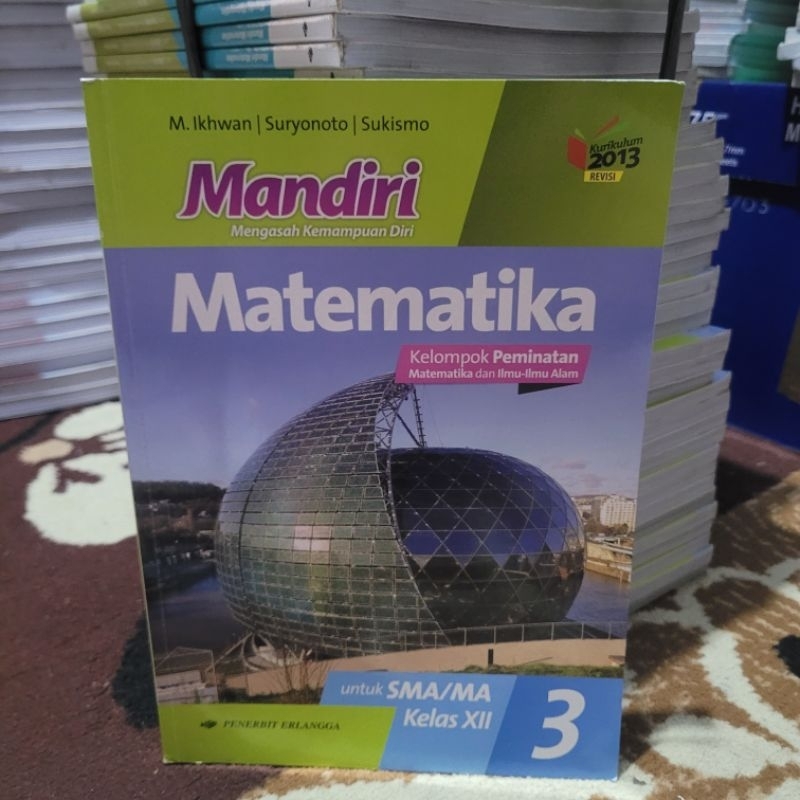 BUKU BEKAS MANDIRI MATEMATIKA kel peminatan KELAS 3 SMA ERLANGGA