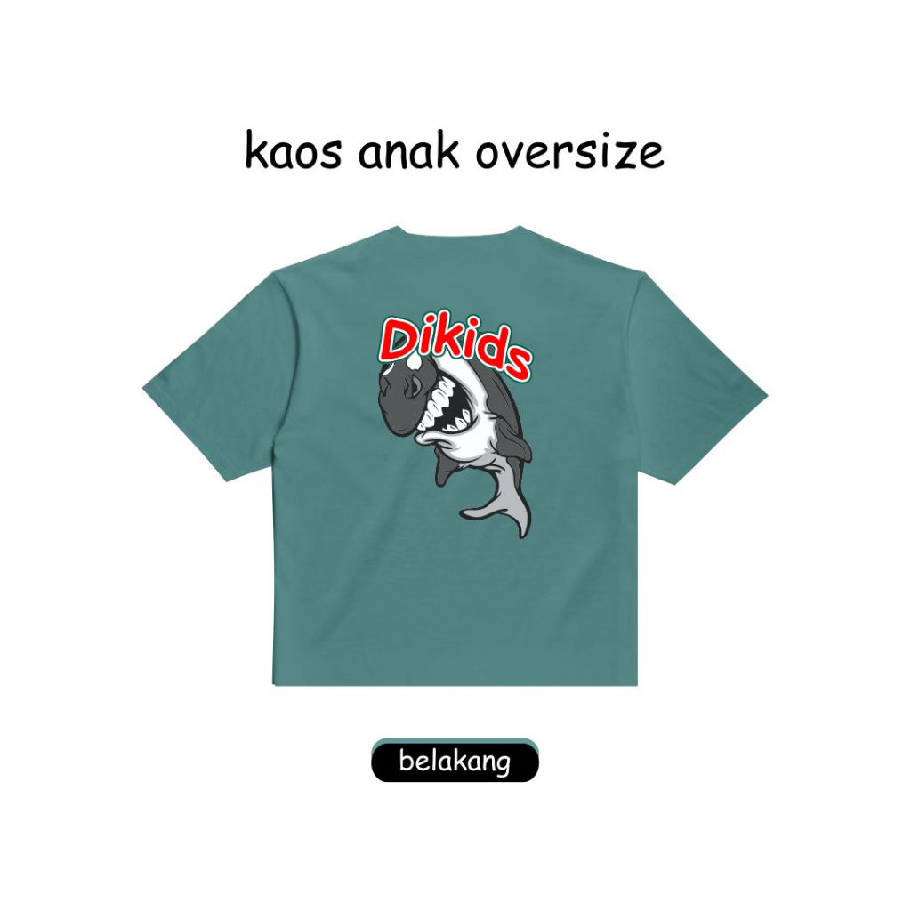 Dikids OVERSIZED - Baju Anak Umur 2-12 tahun Unisex - Shark - Kaos Anak Laki laki Perempuan Terlaris