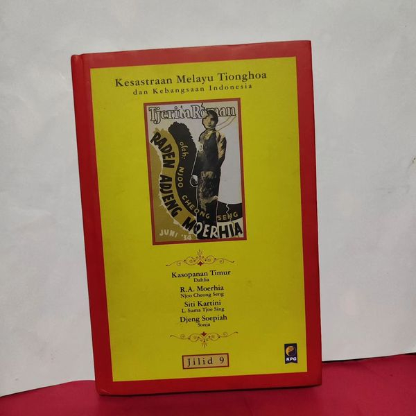 Kesastraan Melayu Tionghoa dan Kebangsaan Indonesia Jilid 9