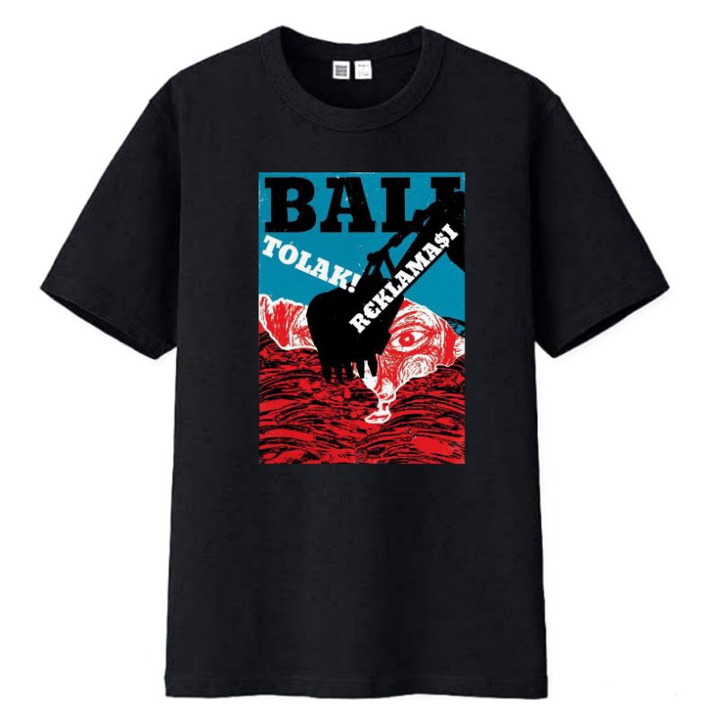 KAOS BALI TOLAK REKLAMASI BTR