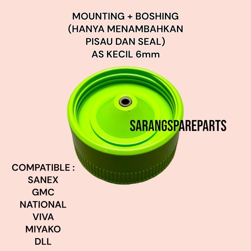 MOUNTING KOSONG BLENDER MIYAKO PUTIH HIJAU / MOUNTING BLENDER + BOSHING AS KECIL MIYAKO / MOUNTING K