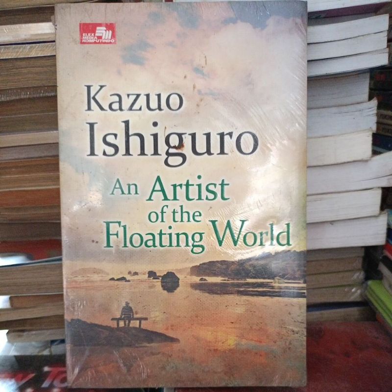 BUKU KAZUO ISHIGURO AN ARTIST OF THE FLOATING WORLD