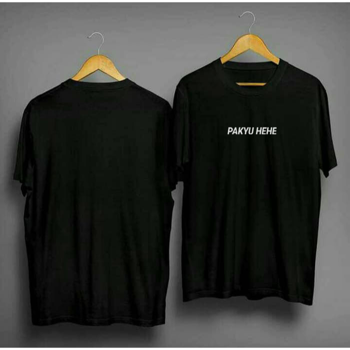 HOT PRODUK KAOS BAJU ATASAN SIMPLE KATA KATA PAKYU HEHE KAOS BAJU KATA KATA KEREN
