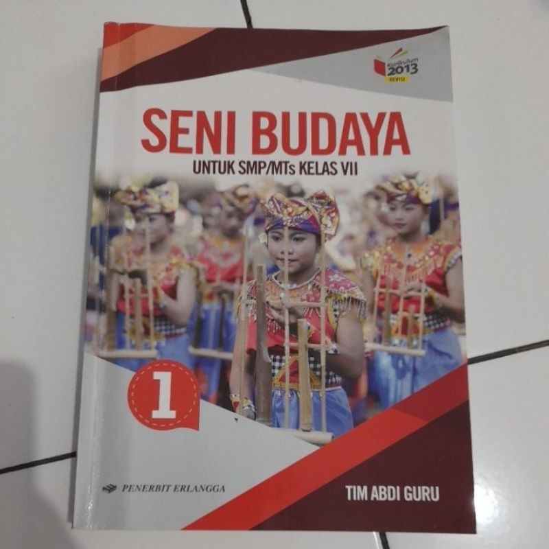 

buku seni budaya untuk SMP/MTs kelas 7/VII kurikulum 2013 revisi penerbit erlangga tim abdi guru